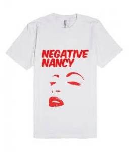 Negative Nancy Tee